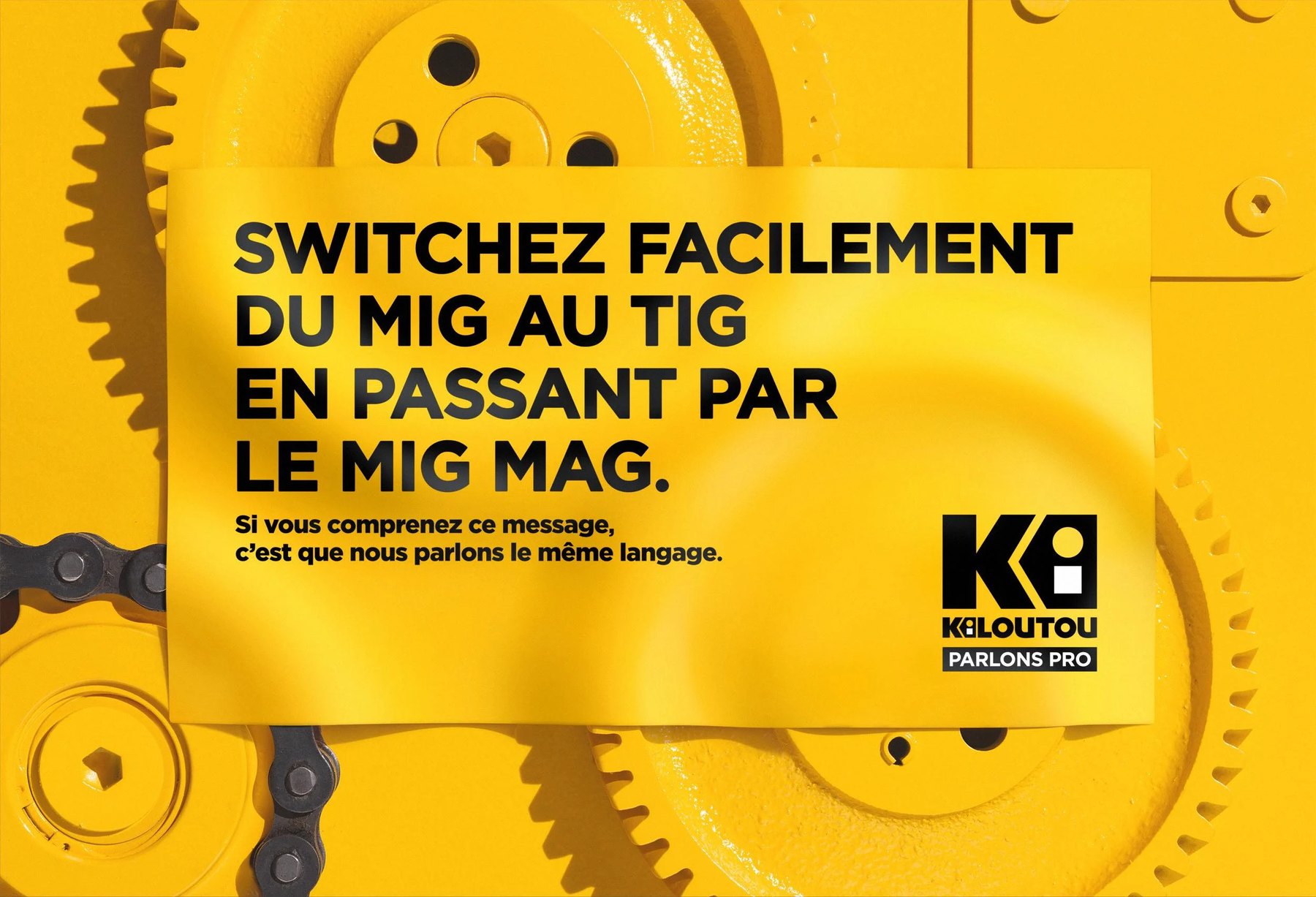 Affiche Kiloutou jaune : « Switchez facilement du MIG au TIG en passant par le MIG MAG. »