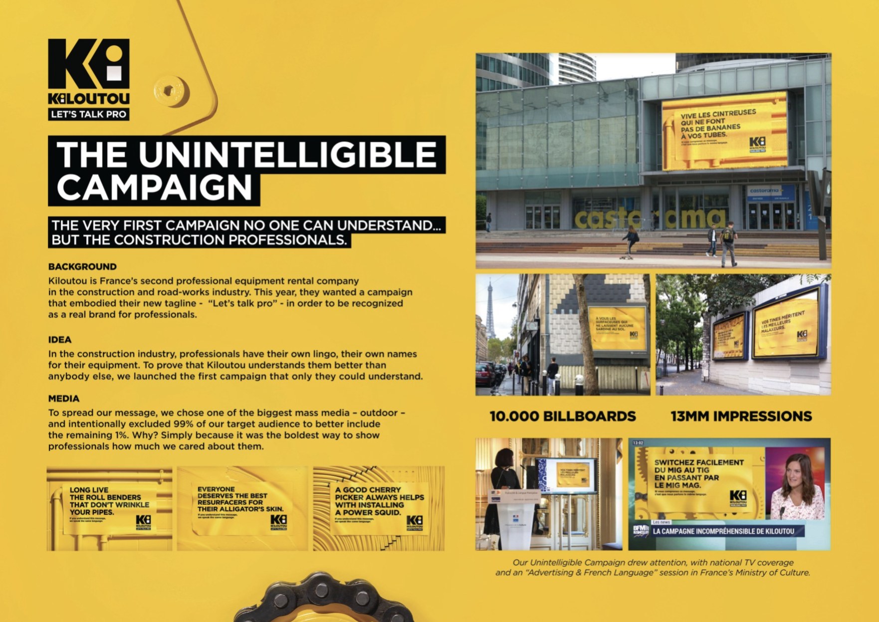 Board de présentation de la campagne Kiloutou « The Unintelligible Campaign » : contexte, idée, média (10 000 affiches, 13 millions d'impressions) et reprises télévisées